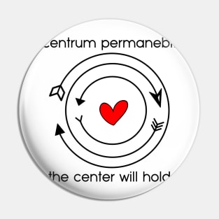 Centrum permanebit | The center will hold Pin