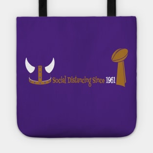 Minnesota Vikings Fans - Social Distancing Since 1961 Tote