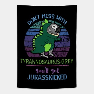 Don't mess with tyrannosaurus-grey, you'll get jurasskicked! Tapestry