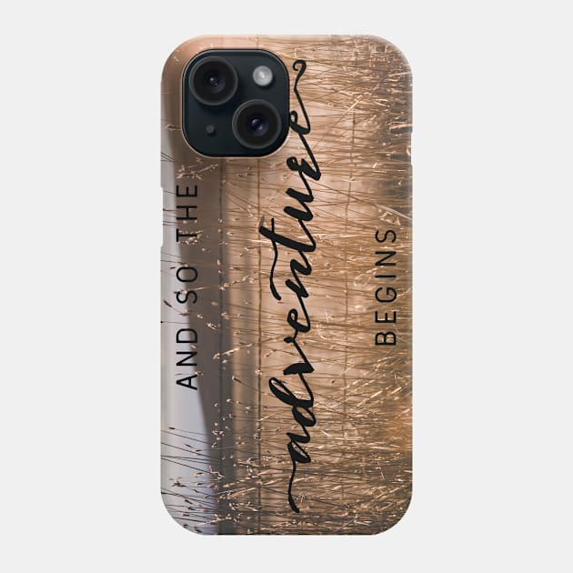 And So The Adventure Begins XII Phone Case by Cascadia by Nature Magick