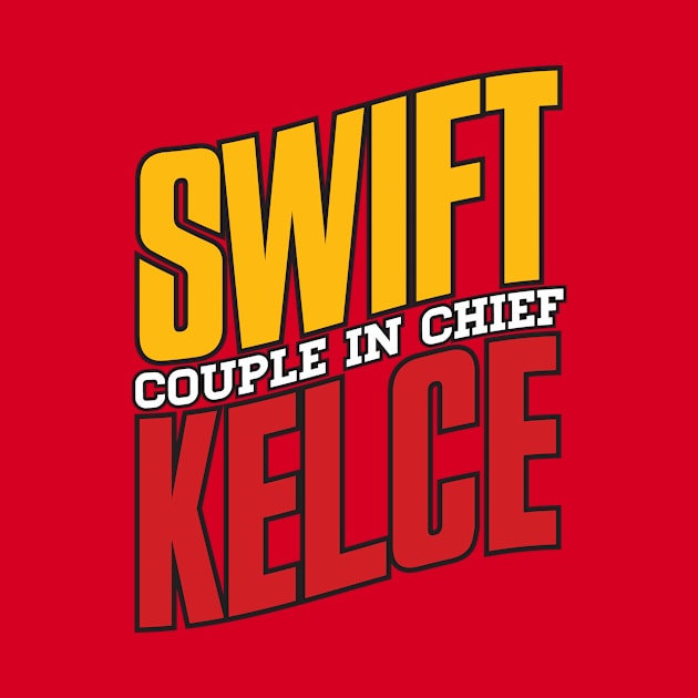 Swift Kelce Couple in Chief by BRAVOMAXXX