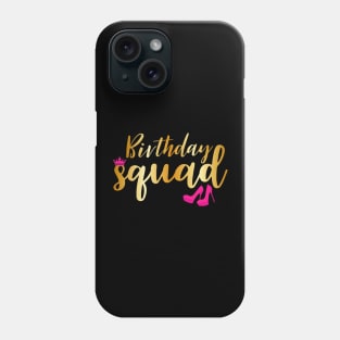 Birthday Squad Gold Party Funny Gift Pink Shoe Phone Case