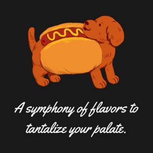 A symphony of flavors to tantalize your palate. T-Shirt