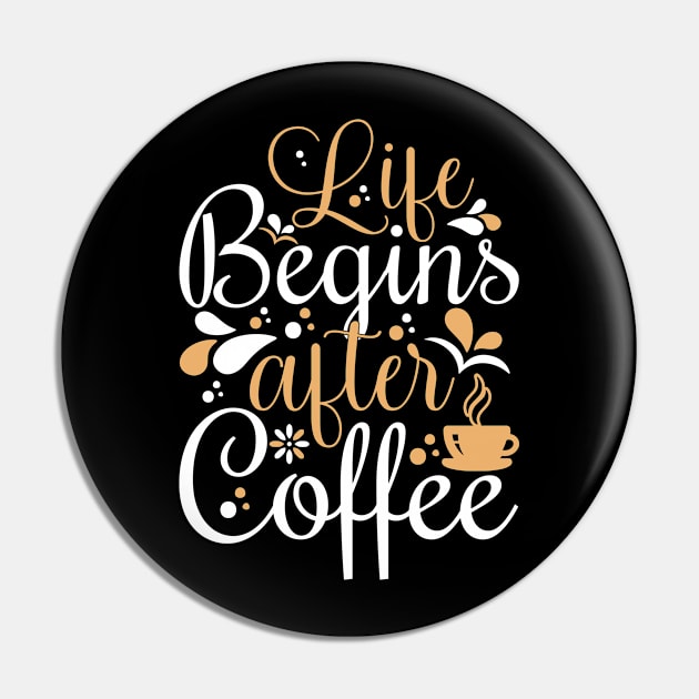 Life Begins After Coffee Pin by TheDesignDepot