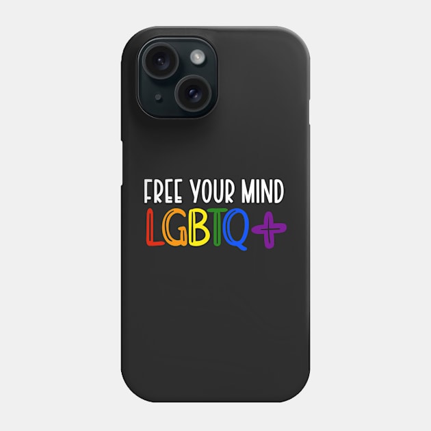 Free Your Mind LGBTQ+ Design Phone Case by OTM Sports & Graphics