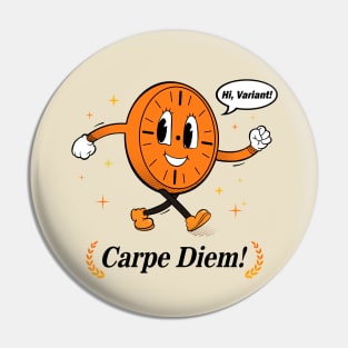 Carpe Diem Pin