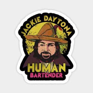 Jackie Daytona Human Bartender Retro Magnet