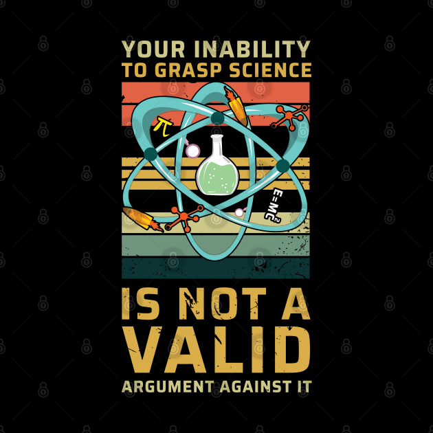 Science Your Inability Is Not An Argument Against by CrissWild