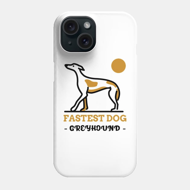 Fastest Dog - GREYHOUND Phone Case by FullMoon