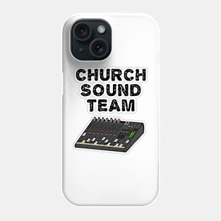 Church Sound Team, Christian Sound Engineer Phone Case