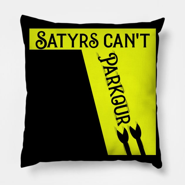 Satyrs Can't Parkour Pillow by DraconicVerses