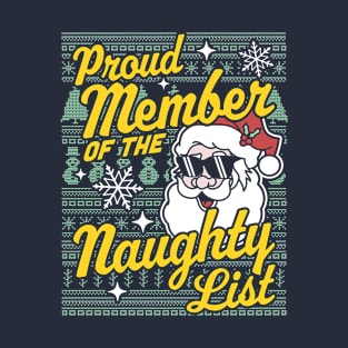 Proud Member Of The Naughty List Funny Xmas Ugly Christmas T-Shirt