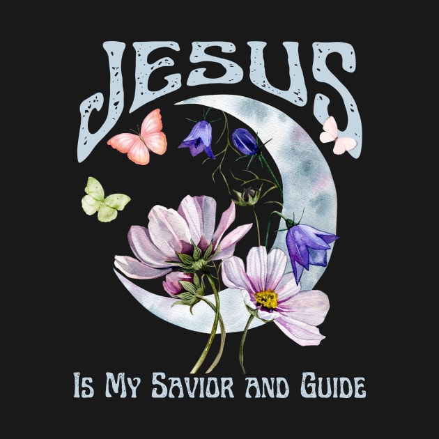 Jesus Is My Savior and Guide Vintage Boho Retro Christian Faith Jesus Inspirational Grace by Awesome Soft Tee