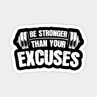 Stronger Than Excuses - For Gym Magnet