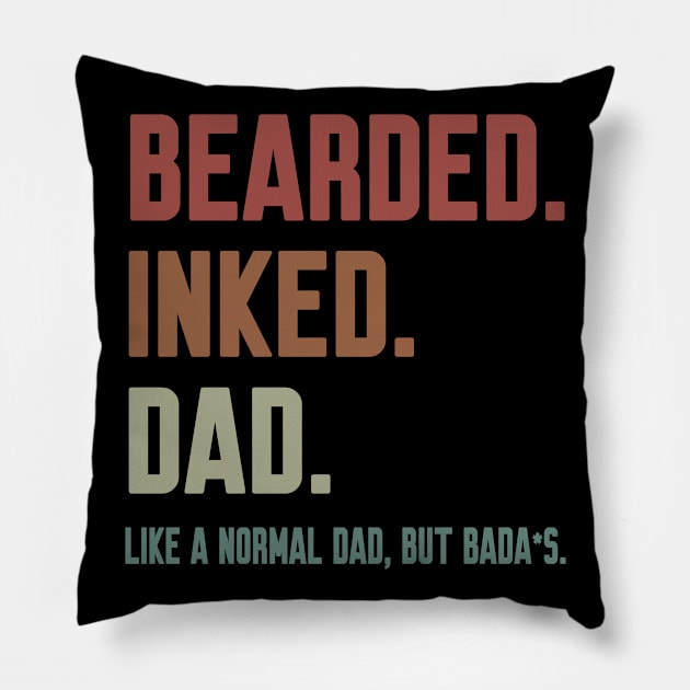 Bearded Inked Dad Like A Normal Dad But Badass Pillow by WorkMemes