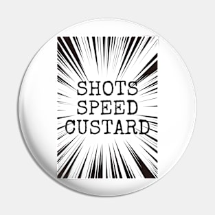 Shots Speed Custard Joanne McNally Taskmaster Quote Pin