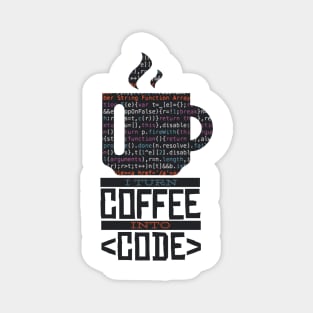 I Turn Coffee Into Code Magnet