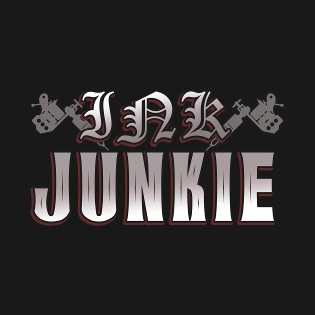 Ink Junkie Tattoo Addict Tattooed Gift by Foxxy Merch