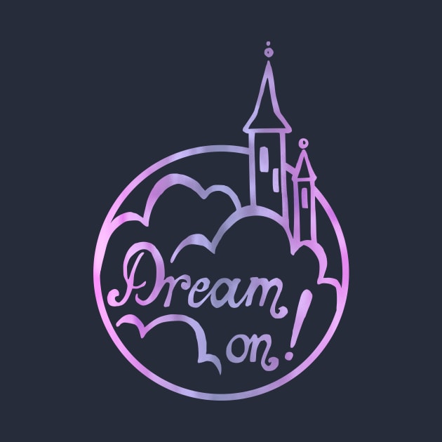 Dream on! by Olooriel