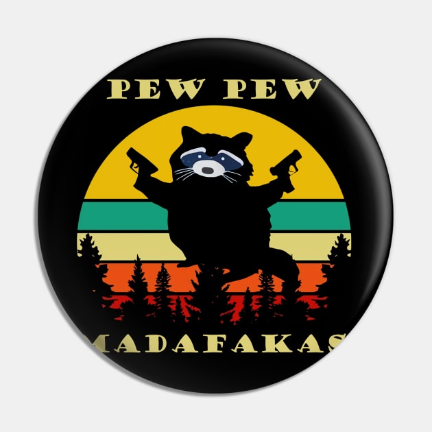 Pew Pew Madafakas raccoon vintage Pin by projeksambat