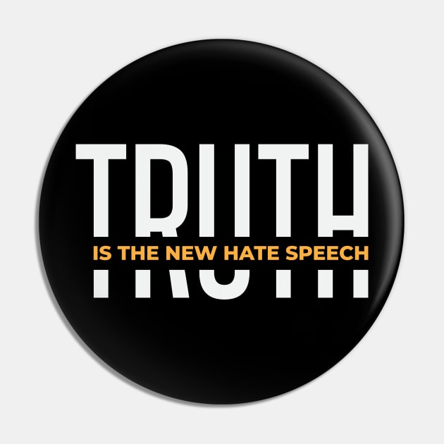 Truth Is The New Hate Speech Pin by CatsCrew