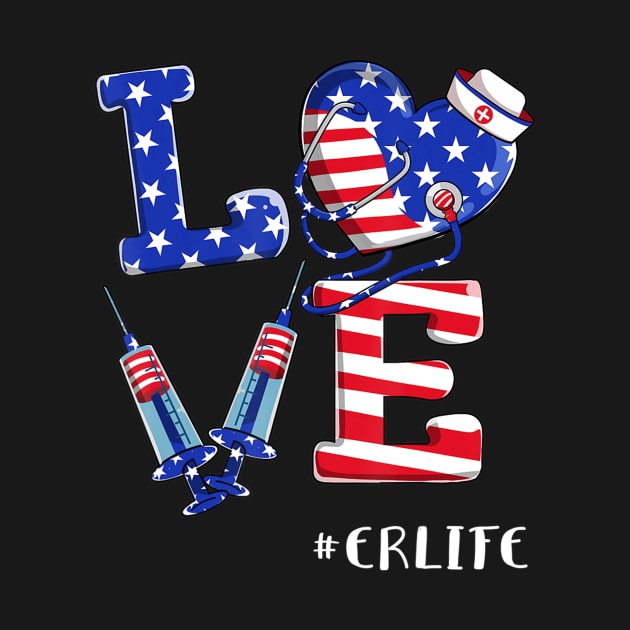 Love ER Life Nurse 4th Of July American Flag Patriotic by crowominousnigerian 