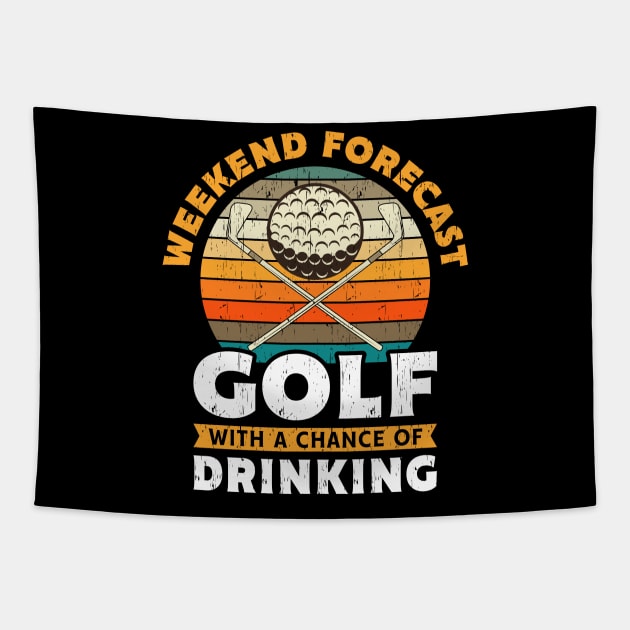 Weekend Forecast Golf Drinking Gift Tapestry by Delightful Designs
