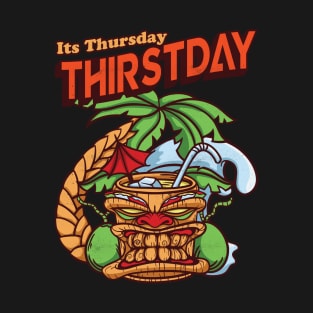 Thursday Thirst day T-Shirt