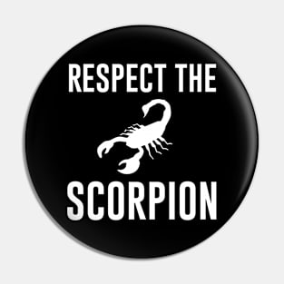 Respect the Scorpion Pin