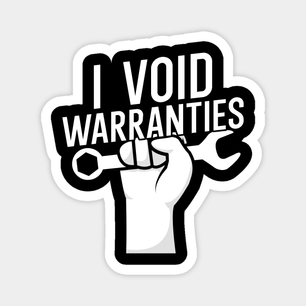 I void warranties Magnet by maxcode