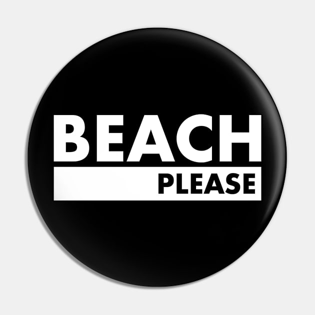 Beach Please Pin by InTrendSick