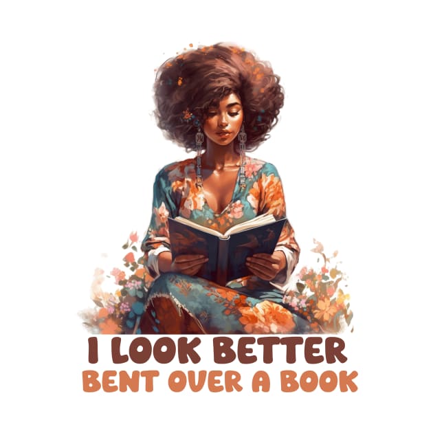 I Look Better Bent Over a Book | Bookworm | Hot Girls Read Books by ZiaZiaShop