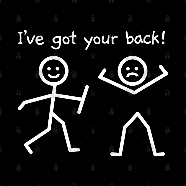 I've Got Your Back Funny Stick Figure Humor by SassySoClassy