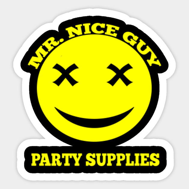 Mr Nice Guy Party Supplies Half Baked Weed Sticker Teepublic