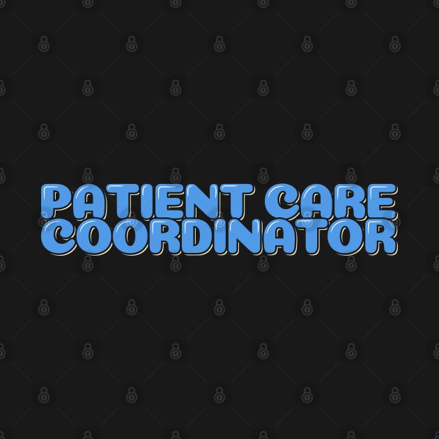 Patient Care Coordinator by ardp13