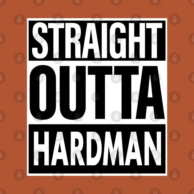 Hardman Name Straight Outta Hardman by ThanhNga