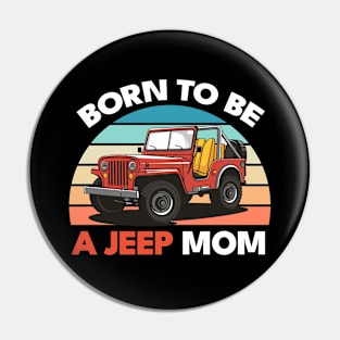 Born to be a Jeep mom Pin