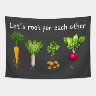 Let's Root For Each Other Tapestry