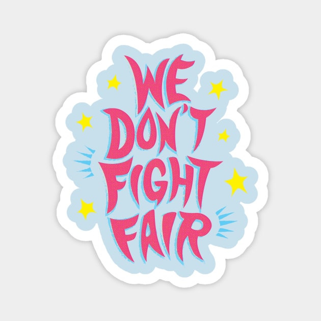 we don't fight fair Magnet by natabraska