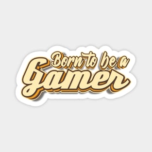 Born to Game typography Magnet