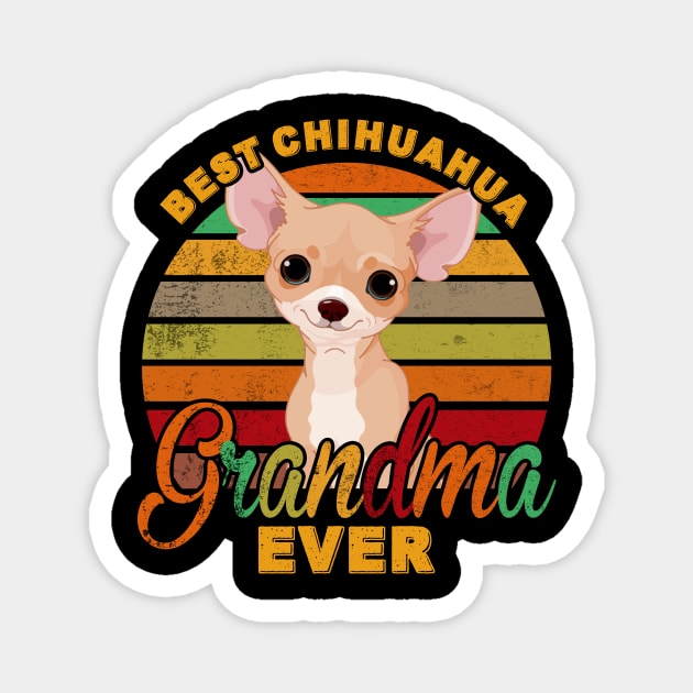 Best Chihuahua Grandma Ever Magnet by franzaled