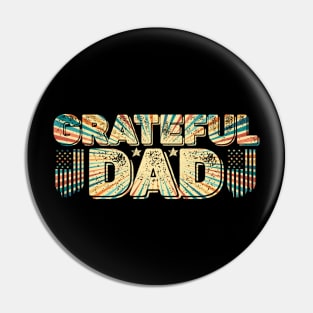 Grateful Dad Funny Fathers Day Dye Retro Vintage Pin