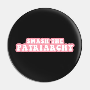 Smash The Patriarchy Pin