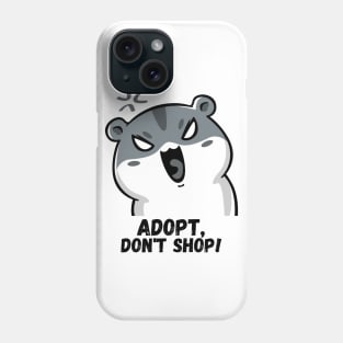 Adopt, Don't Shop. Funny and Sarcastic Saying Phrase, Humor Phone Case