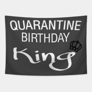 Quarantine Birthday King Tapestry