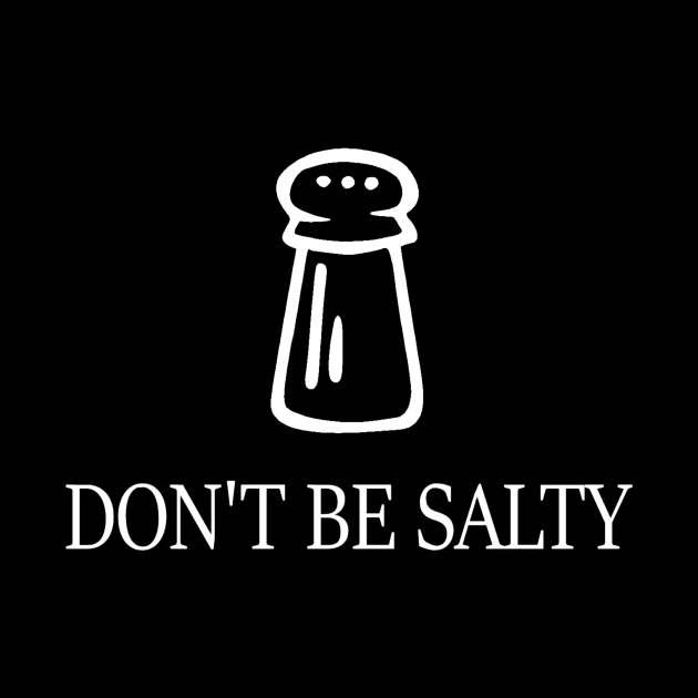 Don't be salty! by aharper1005