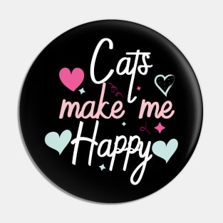 Cats Make Me Happy Pin