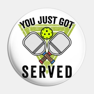 Pickleball Gifts You just got served funny Pickleball Shirt Pin