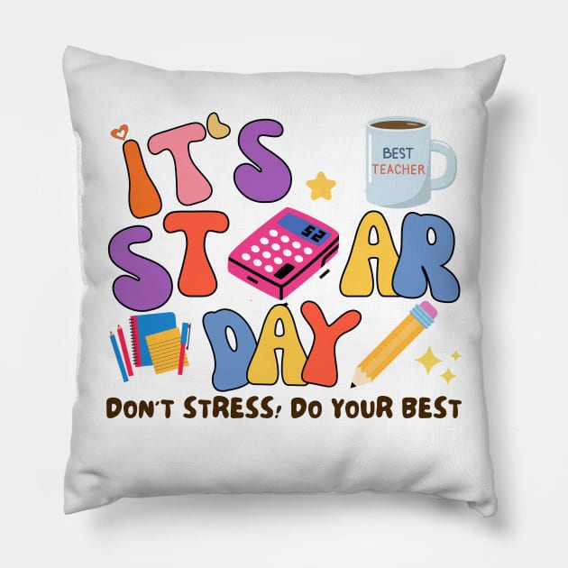 TEST DAY, IT'S STAR DAY DON'T STRESS DO YOUR BEST Pillow by TreSiameseTee