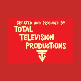 Created and Produced by Total Television Productions T-Shirt